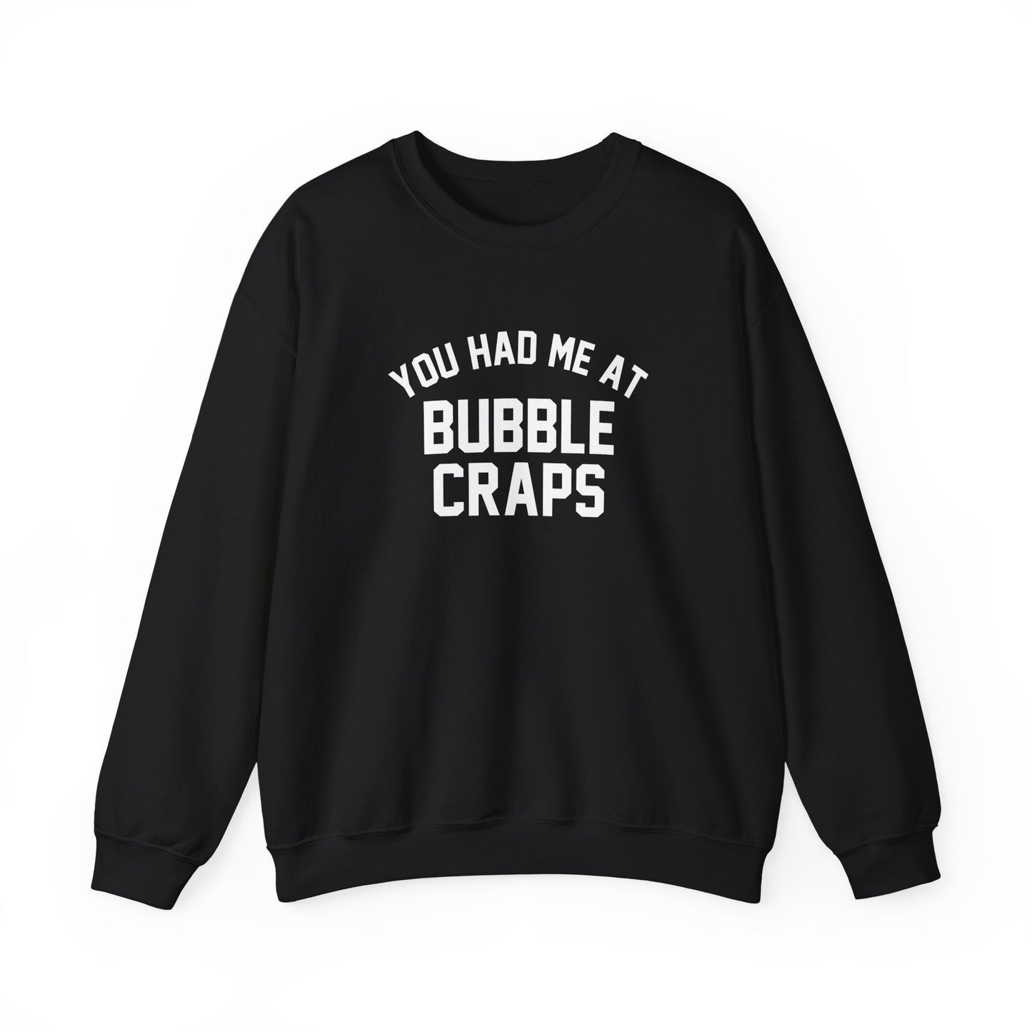 You Had Me At Bubble Craps