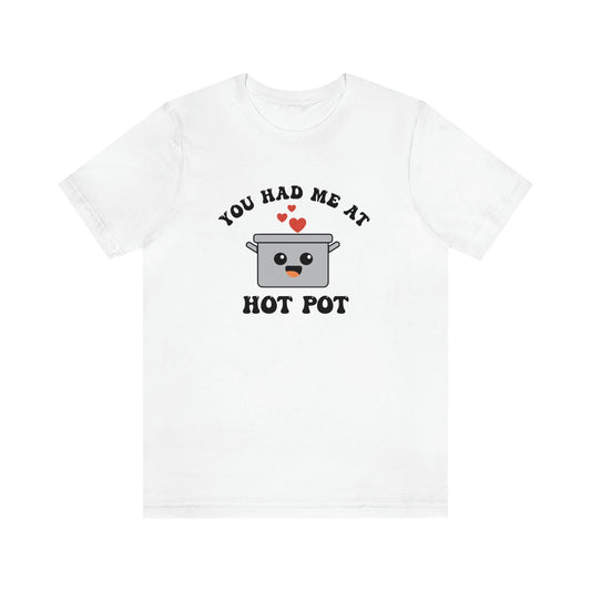 You Had Me At Hot Pot